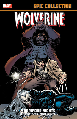 Wolverine Epic Collection: Madripoor Nights by Peter David, Chris Claremont