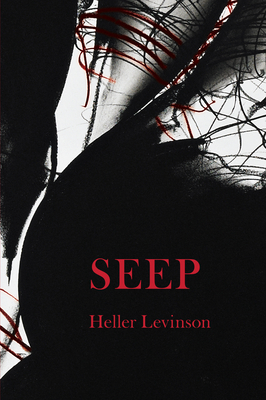Seep by Heller Levinson