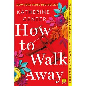 How to Walk Away by Katherine Center