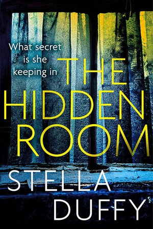 The Hidden Room by Stella Duffy