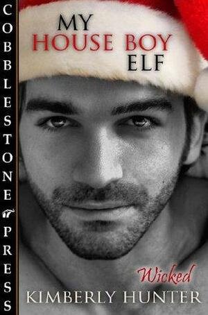 My House Boy Elf by Kimberly Hunter