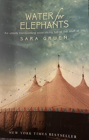 Water for Elephants by Sara Gruen