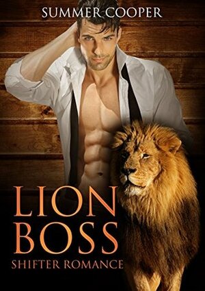 Lion Boss by Summer Cooper