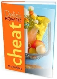 Delia's How to Cheat at Cooking by Delia Smith