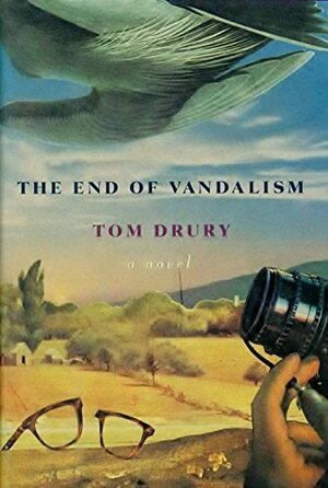 End of Vandalism by Tom Drury