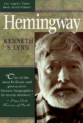 Hemingway by Kenneth S. Lynn