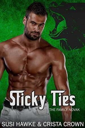 Sticky Ties by Susi Hawke, Crista Crown