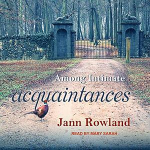 Among Intimate Acquaintances by Jann Rowland