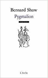 Pygmalion by George Bernard Shaw