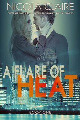 A Flare of Heat by Nicola Claire