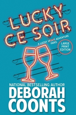 Lucky Ce Soir: Large Print Edition by Deborah Coonts