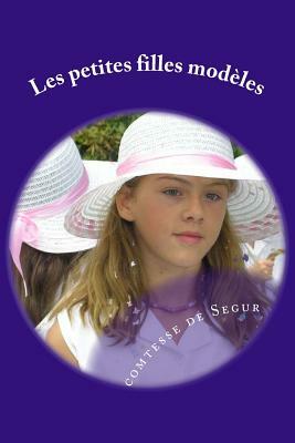 Les Petites Filles Modèles by Sophie, comtesse de Ségur