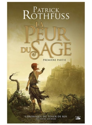 La Peur du Sage - Première Partie by Patrick Rothfuss