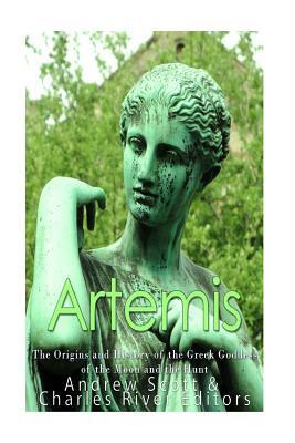Artemis: The Origins and History of the Greek Goddess of the Moon and the Hunt by Charles River Editors