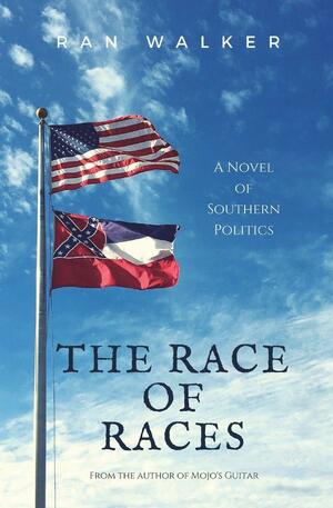 The Race of Races: A Novel by Ran Walker