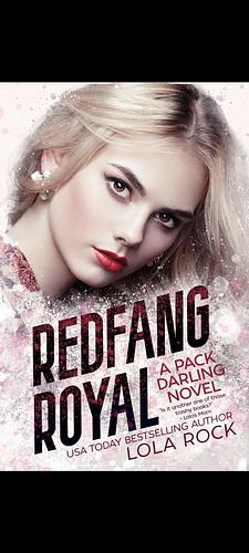 Redfang Royal by Lola Rock