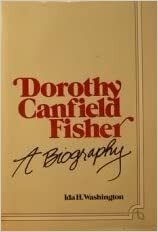 Dorothy Canfield Fisher: A Biography by Ida H. Washington