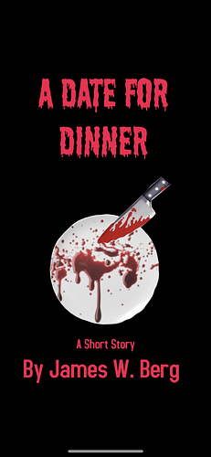 A Date for Dinner by James W. Berg