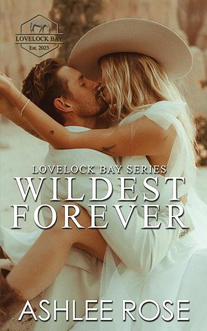 Wildest Forever by Ashlee Rose