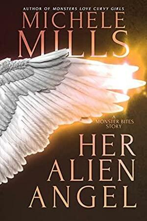 Her Alien Angel by Michele Mills