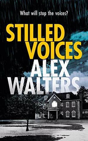 Stilled Voices by Alex Walters