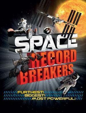 Space Record Breakers by Anne Rooney