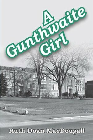 A Gunthwaite Girl (The Snowy Series Book 6) by Ruth Doan MacDougall