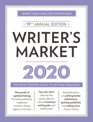 Writer's Market 2020: The Most Trusted Guide to Getting Published by 