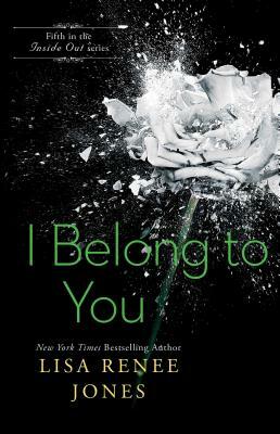 I Belong to You, Volume 13 by Lisa Renee Jones