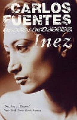 Inez by Margaret Sayers Peden, Carlos Fuentes