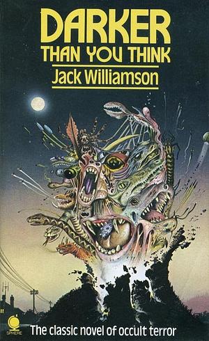 Darker Than You Think by Jack Williamson
