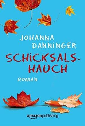 Schicksalshauch by Johanna Danninger
