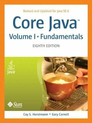 Core Java, Volume 1: Fundamentals by Gary Cornell, Cay S. Horstmann