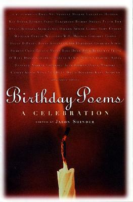 Birthday Poems: A Celebration by Jason Shinder