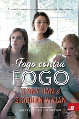 Fogo Contra Fogo by Jenny Han, Siobhan Vivian