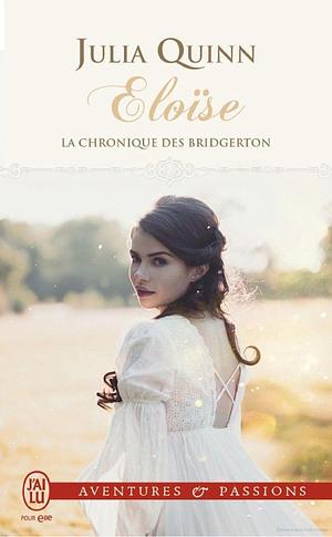 La chronique des Bridgerton - Eloïse  by Julia Quinn