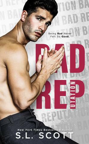 Bad Reputation by S.L. Scott