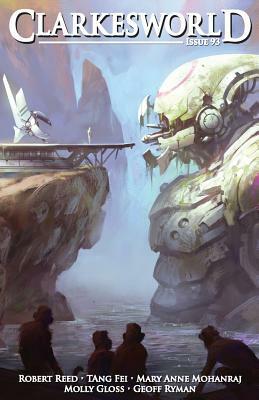 Clarkesworld Issue 93 by Mary Anne Mohanraj, Robert Reed, Tang Fei