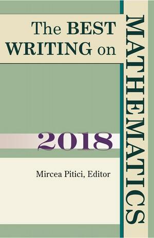 The Best Writing on Mathematics 2018 by Mircea Pitici