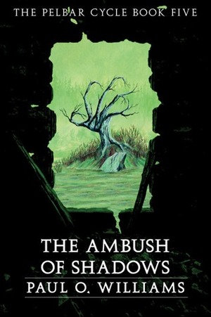 The Ambush of Shadows by Paul O. Williams