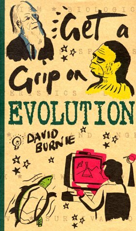 Get a Grip on Evolution by David Burnie