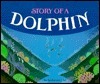 Story of a Dolphin by Katherine Orr