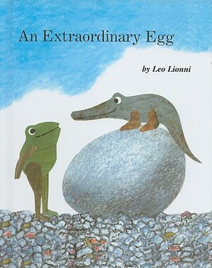 An Extraordinary Egg by Leo Lionni