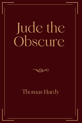 Jude the Obscure: Exclusive Edition by Thomas Hardy