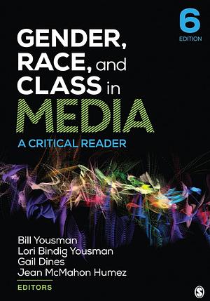 Gender, Race, and Class in Media: A Critical Reader by Gail Dines, Jean McMahon Humez