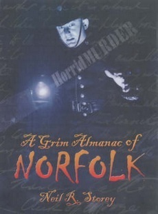 A Grim Almanac of Norfolk by Neil R. Storey