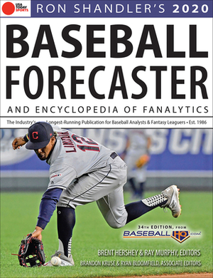 Ron Shandler's 2020 Baseball Forecaster: & Encyclopedia of Fanalytics by Ray Murphy, Brent Hershey, Brandon Kruse