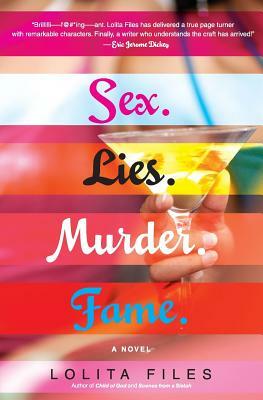 Sex.Lies.Murder.Fame. by Lolita Files