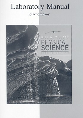 Physical Science: Laboratory Manual by Bill W. Tillery