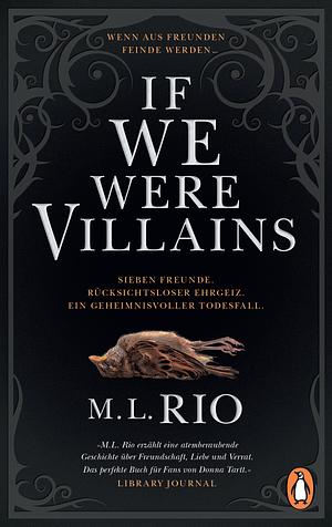 If We Were Villains. Wenn aus Freunden Feinde werden by M.L. Rio